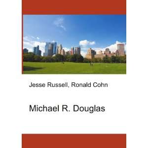  Michael R. Douglas Ronald Cohn Jesse Russell Books