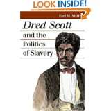 Dred Scott and the Politics of Slavery (Landmark Law Cases & American 