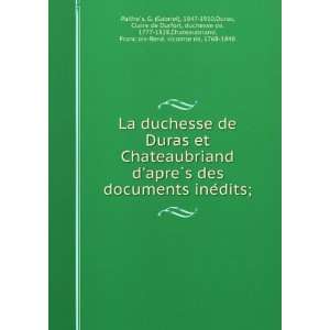  La duchesse de Duras et Chateaubriand dapreÌ?s des 