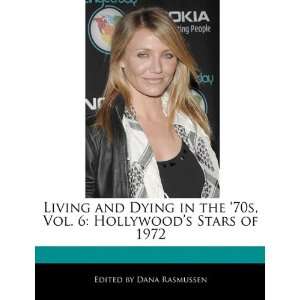 Living and Dying in the 70s, Vol. 6 Hollywoods Stars of 