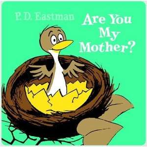    Are You My Mother? (cloth book) [Rag Book] P.D. Eastman Books