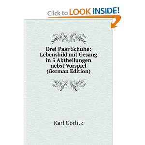   Abtheilungen nebst Vorspiel (German Edition): Karl GÃ¶rlitz: Books