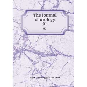   : The Journal of urology. 01: American Urological Association: Books