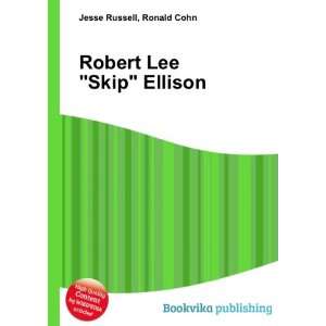    Robert Lee Skip Ellison Ronald Cohn Jesse Russell Books
