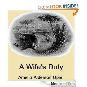 Wifes Duty A Tale [Annotated] Amelia Alderson Opie  