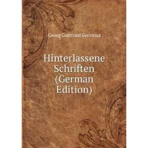   Schriften (German Edition) Georg Gottfried Gervinus Books