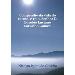   Eusebio Luciano Carvalho Gomes . Nicolao Pedro de Oliveira Books