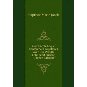   De Ferdinand Buisson (French Edition) Baptiste Marie Jacob Books