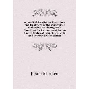   structures, with and without artificial heat John Fisk Allen Books