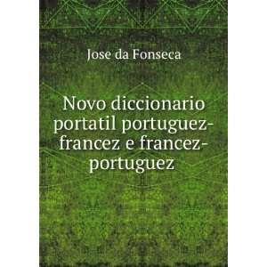   portuguez francez e francez portuguez . Jose da Fonseca Books