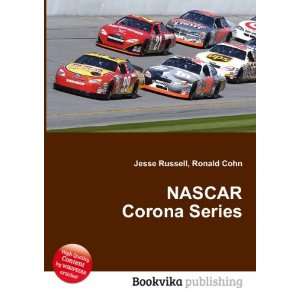 NASCAR Corona Series Ronald Cohn Jesse Russell  Books