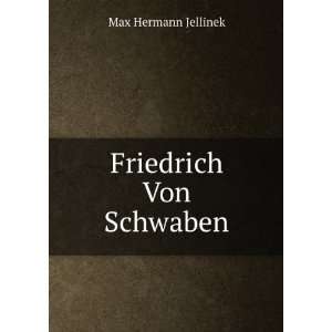  Friedrich von Schwaben; aus der Stuttgarter Handschrift Max 