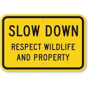  Slow Down: Respect Wildlife And Property High Intensity 