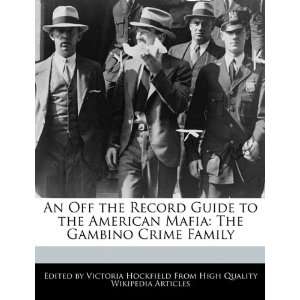    The Gambino Crime Family (9781241587567) Victoria Hockfield Books