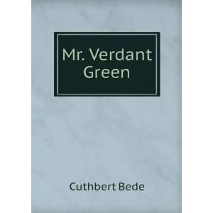 Mr. Verdant Green Cuthbert Bede Books