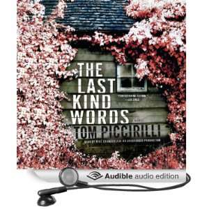  The Last Kind Words: A Novel (Audible Audio Edition): Tom 
