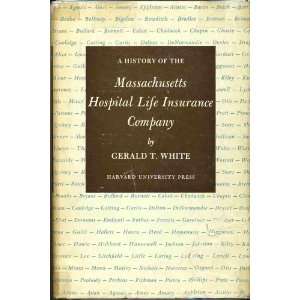   Hospital Life Insurance Company Gerald T. White  Books