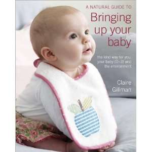   Kind Way for You & Your Baby (9781907563935) Claire Gillman Books