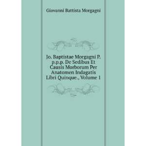   Quinque., Volume 1 Giovanni Battista Morgagni  Books
