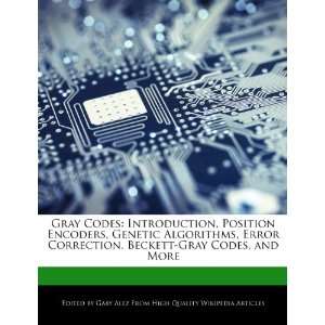 Gray Codes Introduction, Position Encoders, Genetic Algorithms, Error 
