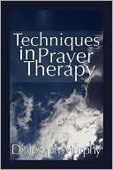 Techniques In Prayer Therapy Dr. Joseph Murphy
