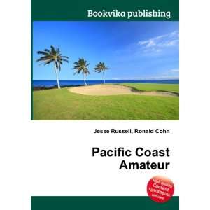  Pacific Coast Amateur Ronald Cohn Jesse Russell Books