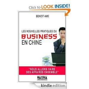Les nouvelles pratiques du business en Chine (French Edition) Benoît 