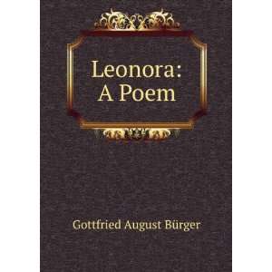  Leonora A Poem Gottfried August BÃ¼rger Books