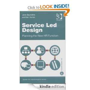 Service Led Design (Gower HR Transformation Series) Jane Saunders 