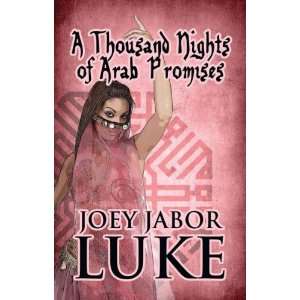  A Thousand Nights of Arab Promises[ A THOUSAND NIGHTS OF ARAB 
