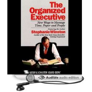  The Organized Executive New Ways to Manage Time, Paper and People 