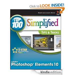Photoshop Elements 10 Top 100 Simplified Tips and Tricks (Top 100 