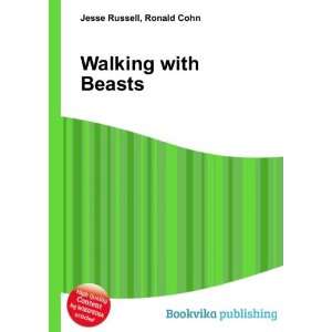  Walking with Beasts Ronald Cohn Jesse Russell Books