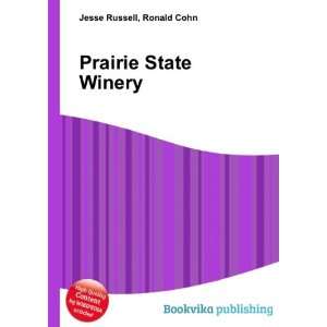  Prairie State Winery Ronald Cohn Jesse Russell Books