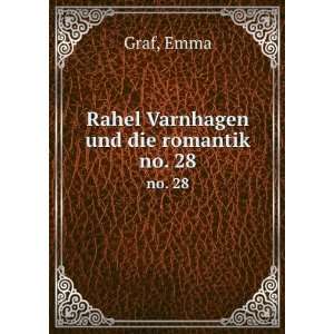  Rahel Varnhagen und die romantik. no. 28 Emma Graf Books
