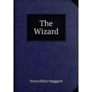  The Wizard Henry Rider Haggard Books