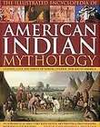   Encyclopedia of American Indian Mythology Legends, Gods and Sp