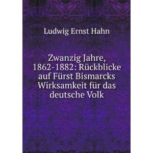   Wirksamkeit fÃ¼r das deutsche Volk Ludwig Ernst Hahn Books