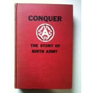  Conquer The Story of Ninth Army 1944 1945 N/A Books