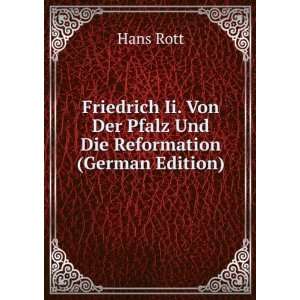   Von Der Pfalz Und Die Reformation (German Edition) Hans Rott Books