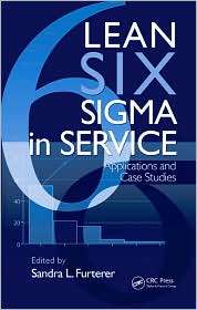 Lean Six Sigma in Service Applications and Case Studies, (1420078887 