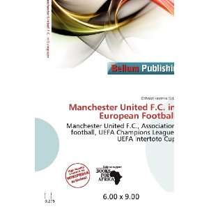  Manchester United F.C. in European Football (9786200636089 