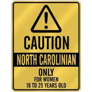   ONLY FOR WOMEN 18 TO 25 YEARS OLD  PARKING SIGN STATE NORTH CAROLINA