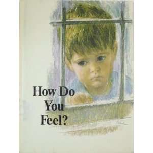 How Do You Feel? Frances Hook, The Childs World Books