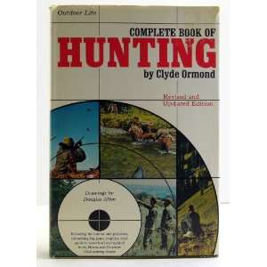  Complete Book Of Hunting Clyde Ormond Books