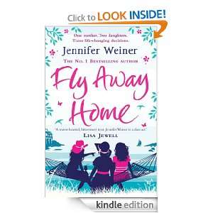 Fly Away Home: Jennifer Weiner:  Kindle Store