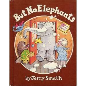  BUT NO ELEPHANTS by Jerry Smath (1979 Hardcover 38 pages 
