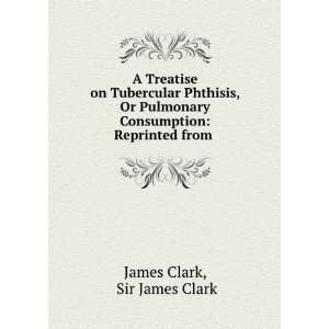   : Reprinted from .: Sir James Clark James Clark:  Books