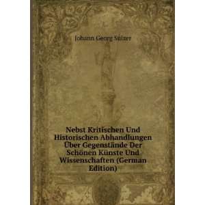   Und Wissenschaften (German Edition): Johann Georg Sulzer: Books