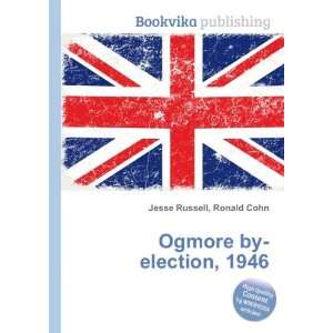  Ogmore by election, 1946: Ronald Cohn Jesse Russell: Books